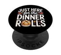 Just Here for The Dinner Rolls Amantes de la Cena de Acción de Gracias PopSockets PopGrip Adhesivo