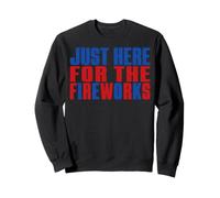 Just Here for The Fireworks 4th of July Men Women Graphic Sudadera