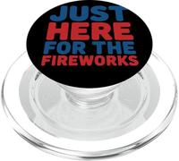 Just Here For The Fireworks Humor Patriótico Festival PopSockets PopGrip para MagSafe