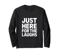 Just Here for The Laughs Funny Diciendo Mujeres Hombres Manga Larga