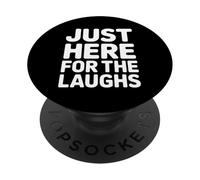 Just Here for The Laughs Funny Diciendo Mujeres Hombres PopSockets PopGrip Adhesivo