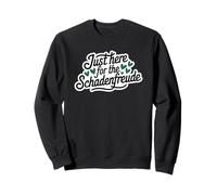 Just Here for the Schadenfreude German Joke Sudadera