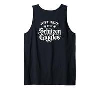 Just Here For The Schitzen-Giggles Funny German Sarcastic Camiseta sin Mangas