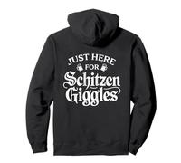 Just Here For The Schitzen-Giggles Funny German Sarcastic Sudadera con Capucha