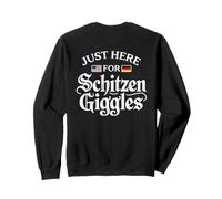 Just Here For The Schitzengiggles Funny German Octoberfest Sudadera