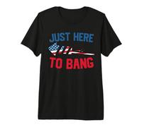 Just Here To Bang Firework America Indepedence Day 4th July Camiseta Premium