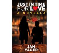 Just in Time for Love: A Novella