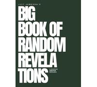 Just Jamesha's Big Book of Random Revelations and Ideas