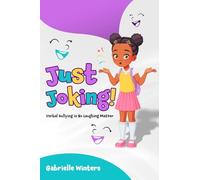 Just Joking: Verbal Bullying Is No Laughing Matter