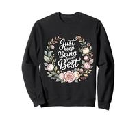 Just Keep Being Your Best Mensaje de motivación - Sudadera