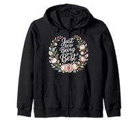 Just Keep Being Your Best Mensaje de motivación - Sudadera con Capucha