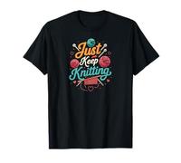 Just Keep Knitting Funny Knitter Hobby Crafter Gift Camiseta