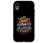Just Keep Knitting Funny Knitter Hobby Crafter Gift Carcasa para iPhone XR