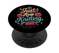 Just Keep Knitting Funny Knitter Hobby Crafter Gift PopSockets PopGrip Adhesivo