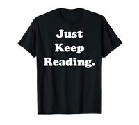 Just Keep Reading Inspirational Quote Camiseta