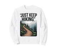 Just Keep Senderismo Sendero Montaña Naturaleza A Sudadera