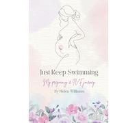 Just Keep Swimming - My Pregnancy and IVF Journey