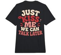 Just Kiss Me Can Talk Later Romance coqueto Comfort Colors Adult Heavyweight T-Shirt