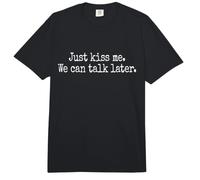 Just Kiss Me Frase para Ligar Fiesta De Solteros Coqueteo Comfort Colors Adult Heavyweight T-Shirt