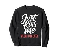 Just Kiss Me Frase para Ligar Fiesta De Solteros Coqueteo Sudadera