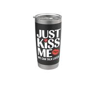 Just Kiss Me Frase Para Ligar Fiesta De Solteros Coqueteo Vaso térmico de acero inoxidable de doble pared