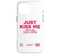Just Kiss Me. We Can Talk Later Amor San Valentín Backprint Carcasa para iPhone 16 Pro MAX