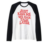 Just Kiss Me We Can Talk Later Chicas Party Estilo Ondulado Retro Camiseta Manga Raglan