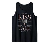 Just Kiss Me We Can Talk Later Cita Divertida Romance Camiseta sin Mangas