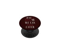 Just Kiss Me We Can Talk Later Cotización Romance PopSockets PopGrip Adhesivo