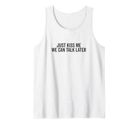 Just Kiss Me We Can Talk Later Divertido Lindo Cita Camiseta sin Mangas