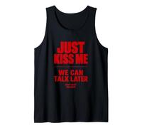 Just Kiss Me We Can Talk Later Funny Romantic Quote Camiseta sin Mangas