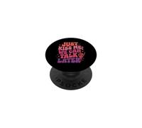 Just Kiss Me We Can Talk Later Funny Romantic Quote PopSockets PopGrip Adhesivo