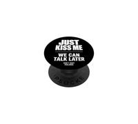 Just Kiss Me We Can Talk Later Funny Romantic Quote PopSockets PopGrip Adhesivo