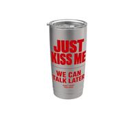 Just Kiss Me We Can Talk Later Funny Romantic Quote Vaso térmico de acero inoxidable de doble pared