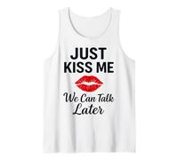 Just Kiss Me We Can Talk Later Romantic Mood Camiseta sin Mangas