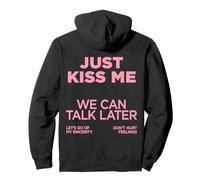 Just Kiss Me X We Can Talk Later X Love Valentine - Back Sudadera con Capucha