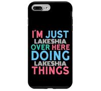 Just Lakeshia Here Doing Lakeshia Things Nombre Carcasa para iPhone 7 Plus/8 Plus
