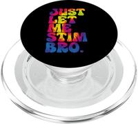 Just Let Me Stim Bro Funny Tie Dye Autista Autismo Concientización PopSockets PopGrip para MagSafe