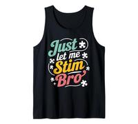 Just Let Me Stim Bro Kids Boys Men | Conciencia Divertida sobre el Autismo Camiseta sin Mangas