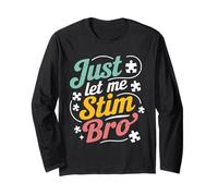Just Let Me Stim Bro Kids Boys Men | Conciencia Divertida sobre el Autismo Manga Larga