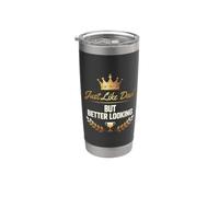 Just Like Dad But Better Looking Bromas de padre e hijo Vaso térmico de acero inoxidable de doble pared