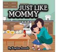 Just Like Mommy
