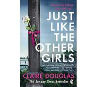 Just Like the Other Girls: The gripping thriller from the author of THE COUPLE AT NO 9