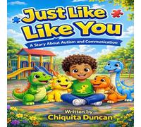 Just Like You: A Story About Autism and Communication