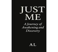 Just Me: A Journey of Awakening and Discovery