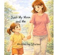 Just Me and My Mom: The house with the pretty pink door (A World of Differences A world of Love)