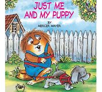 [Just Me and My Puppy (Little Critter)] [By: Mayer, Mercer] [June, 1998]