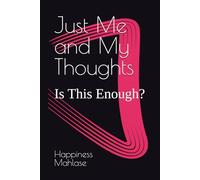 Just Me and My Thoughts: Is This Enough?
