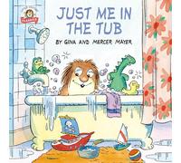 Just Me in the Tub (Little Critter Classics)