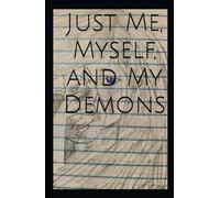 Just me, Myself and My Demons